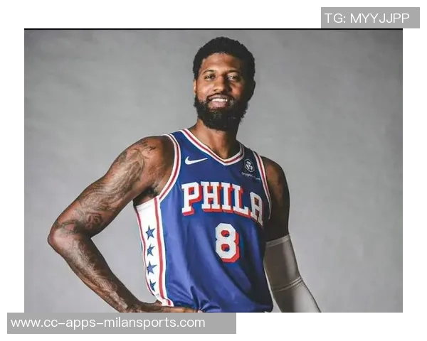 乔治逐渐恢复状态将近期比赛视为个人训练营