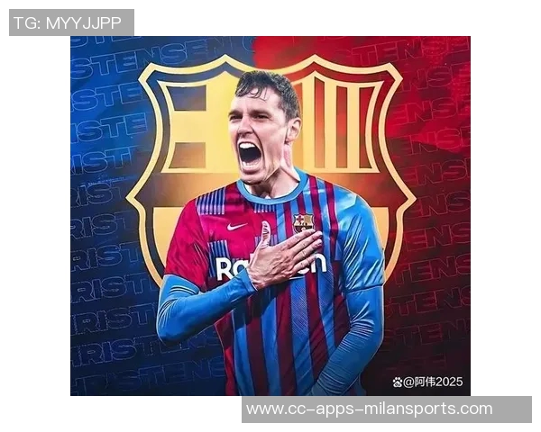 克里斯滕森谈未来与巴萨关系专注于提升个人表现